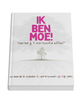 Ik Ben Moe!      "Vertel jij 't m'n hoofd effe?"