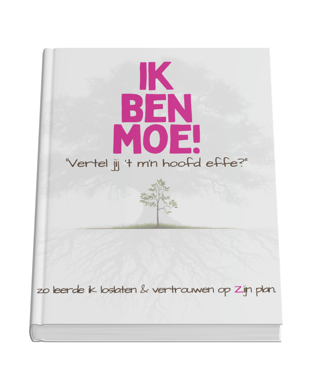 Ik Ben Moe!      "Vertel jij 't m'n hoofd effe?"